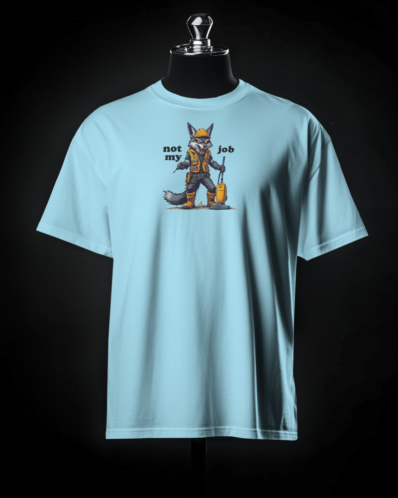Not My Job Tee